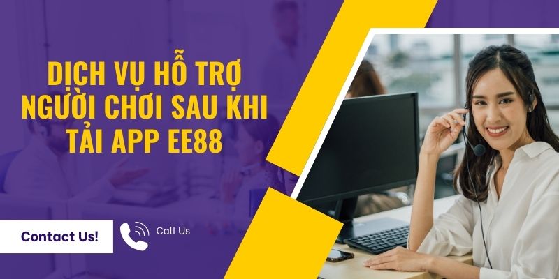 Dịch vụ hỗ trợ người chơi sau khi tải app EE88