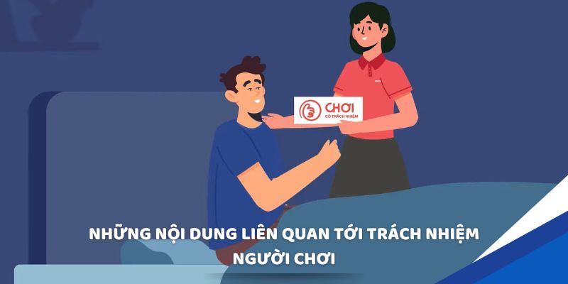 Nội dung liên quan tới trách nhiệm người chơi