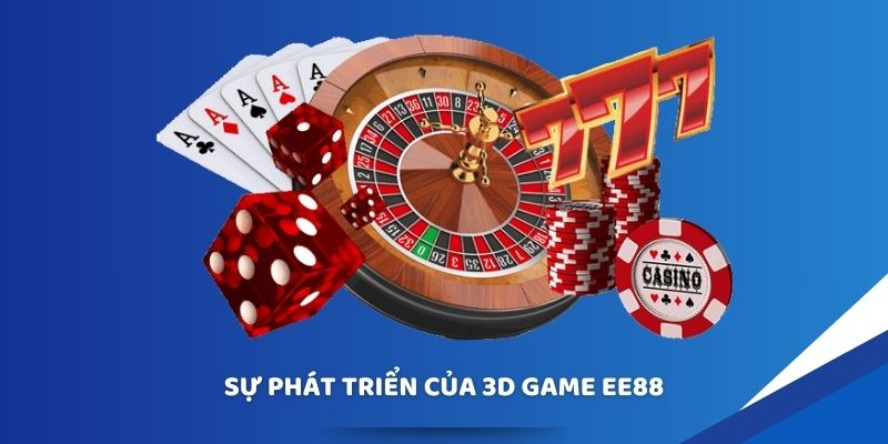 Sự phát triển của 3D game EE88