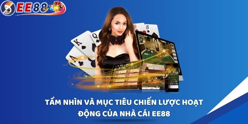 Tầm nhìn mà mục tiêu chiến lược hoạt động của EE88