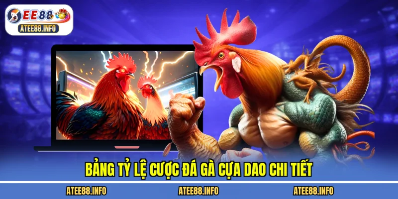 Bảng tỷ lệ cược đá gà cựa dao chi tiết