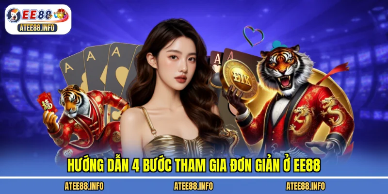 Hướng dẫn 4 bước tham gia đơn giản ở EE88