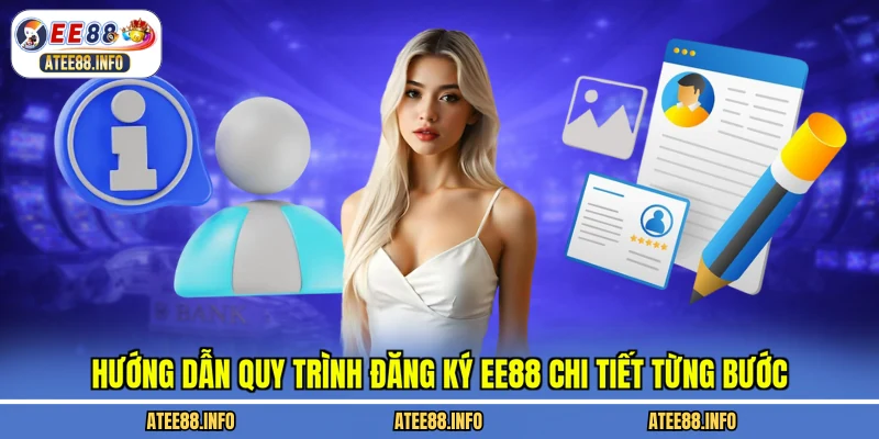 Hướng dẫn quy trình đăng ký EE88 chi tiết từng bước