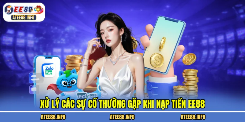Xử lý các sự cố thường gặp khi nạp tiền EE88